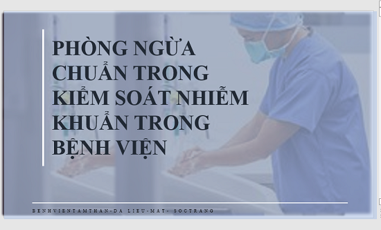 TỔ CHỨC SINH HOẠT CHUYÊN ĐỀ VỀ KIỂM SOÁT NHIỄM KHUẨN TRONG BỆNH VIỆN