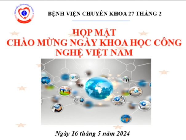 CHÀO MỪNG NGÀY KHOA HỌC CÔNG NGHỆ VIỆT NAM